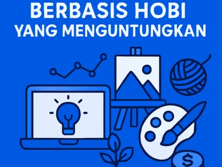 Bisnis Kreatif Berbasis Hobi yang Menguntungkan
