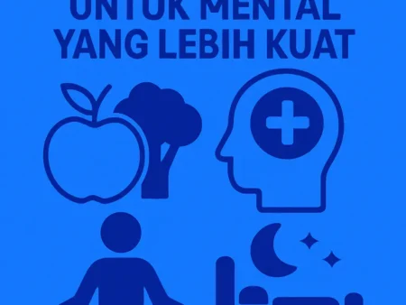 Kebiasaan Sehat untuk Mental yang Lebih Kuat