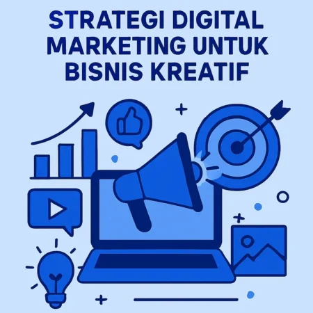 Strategi Digital Marketing untuk Bisnis Kreatif