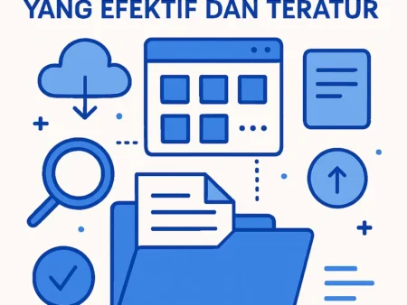 Manajemen File Digital yang Efektif dan Teratur