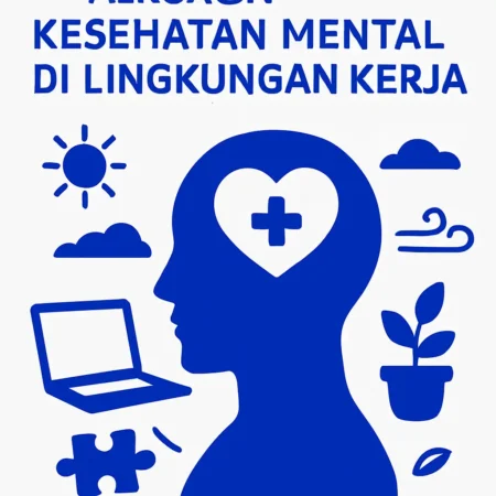 Menjaga Kesehatan Mental di Lingkungan Kerja
