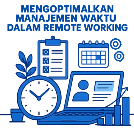 Mengoptimalkan Manajemen Waktu dalam Remote Working